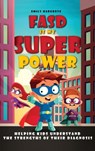 FASD is My Superpower - Emily Hargrove - 9798330402083