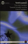 The Long Transition Towards Socialism and the End of Capitalism - Torkil Lauesen - 9798330404315