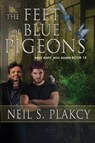 The Feet of Blue Pigeons - Neil S. Plakcy - 9798330410460