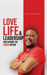 Love Life and Leadership - Wayne Galloway Jr - 9798330422043