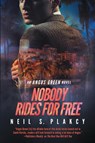 Nobody Rides for Free - Neil S. Plakcy - 9798330422685