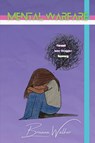 Mental Warfare - Breuna Walker - 9798330424665