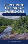 Exploring the Great Outdoors - Seraphina Wilde - 9798330425754