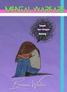 Mental Warfare - Breuna Walker - 9798330431113