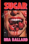 Sugar - Mia Ballard - 9798330442331