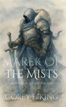 Marek of the Mists, Sword of the Moon Maiden - Corey E King - 9798330447275