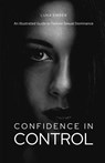 Confidence in Control - Luna Ember - 9798330450619