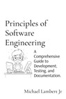 Principles of Software Engineering - Michael Andrew Lambert - 9798330452798
