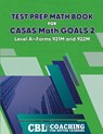 Test Prep Math Book for CASAS Math GOALS 2 Level A-Forms 921M and 922M - Coaching For Better Learning - 9798330455638
