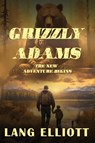 Grizzly Adams - Lang Elliott - 9798330455713