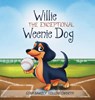 Willie the exceptional Weenie Dog - Gina Gamble Hollingsworth - 9798330456659