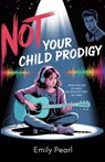 Not Your Child Prodigy - Emily Pearl Copley - 9798330468133