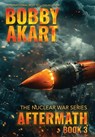 Akart, B: Aftermath 3 - Bobby Akart - 9798330470099