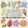 Seasons in Colors - Hue Coloring - 9798330471065