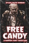 Free Candy - Dylan Collins Dunbar - 9798330472147