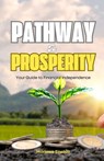 Pathway to Prosperity - Marlowe Sinclair - 9798330476411