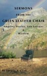 Sermons from the Green Leather Chair - Thomas A. Cook - 9798330491537
