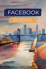 Facebook Poems - John Vance Gilbert - 9798330501793