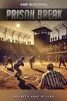 Prison Break - Maureen Anne Meehan - 9798330503636