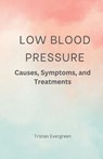 Low Blood Pressure - Tristan Evergreen - 9798330505920