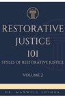 Restorative Justice 101 - Maxwell Shimba - 9798330513963