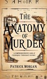 The Anatomy of Murder - Patrick Morgan - 9798330528332