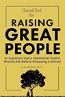 Good Soil for Raising Great People - Angela Belle - 9798330532896