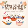 Five Little Dumplings Strawberry Pancakes Bring Gratitude - Kelsey Chen - 9798330539147