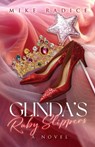 Glinda's Ruby Slippers - Mike Radice - 9798330552580