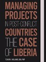 MANAGING PROJECTS IN POST CONFLICT COUNTRIES - DBA PMP Teakon J. Williams - 9798330556441