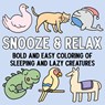 Snooze and Relax - Hue Coloring - 9798330560790
