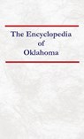 Encyclopedia of Oklahoma - Nancy Capace - 9798330564842