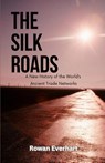 The Silk Roads - Rowan Everhart - 9798330570997
