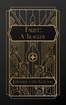 Faust: A Tragedy - Johann Wolfgang Von Goethe - 9798330582464