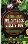A 30-Day Weight Loss Bible Study - Shimba - 9798330582709