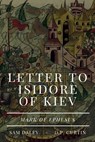 Letter to Isidore of Kiev - Mark of Ephesus - 9798330591824