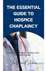 The Essential Guide to Hospice Chaplaincy - Maxwell Shimba - 9798330608027