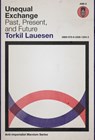 Unequal Exchange: Past, Present, and Future - Torkil Lauesen - 9798330612543