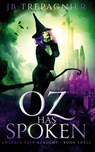 Oz Has Spoken - Jb Trepagnier - 9798330619450