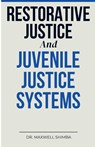 Restorative Justice and Juvenile Justice Systems - Shimba - 9798330631025