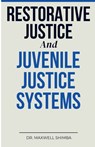 Restorative Justice and Juvenile Justice Systems - Shimba - 9798330631025