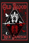 Old Blood - Nick Jameson - 9798330632442