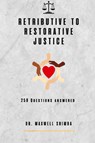 Retributive to Restorative Justice - Maxwell Shimba - 9798330644322