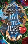 Love Bites Hard - Lola Glass - 9798330663460