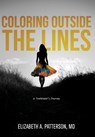Patterson, E: Coloring Outside The Lines - MD Elizabeth A. Patterson - 9798330685646
