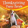 Thanksgiving Puppy Parade - Lynette Ordonez - 9798330914142