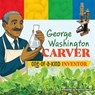 George Washington Carver - Amanda Jackson Green - 9798330933471