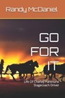 Go for It: Life Of Charley Parkhurst Stagecoach Driver - Randy McDaniel - 9798332433696