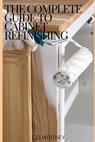 The Complete Guide to Cabinet Refinishing - C. D. Whitney - 9798332596223
