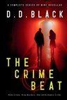 The Crime Beat: The Complete Series of Nine Novellas - D. D. Black - 9798332609213